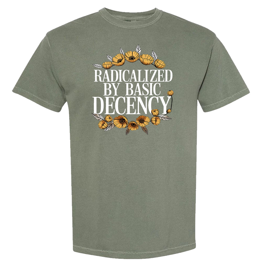 Radicalized By Basic Decency Shirt – Unisex Graphic Tee With Floral Design