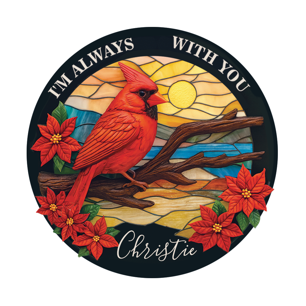 Always With You Cardinal Suncatcher Ornament – Personalized Memorial Gift